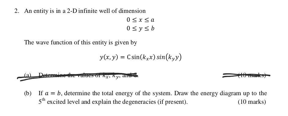 2 An Entity Is In A 2 D Infinite Well Of Dimension 0 X A 0 Y B The Wave Function Of This Entity Is Given By Y X Y 1