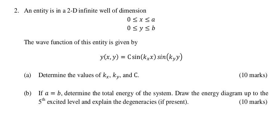 2 An Entity Is In A 2 D Infinite Well Of Dimension 0 X A 0 Y B The Wave Function Of This Entity Is Given By Y X Y 1