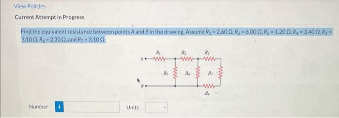 View Policies Current Attempt In Progress Find The Equivalent Resistance Between Points A And B In The Drawing Assume R 1