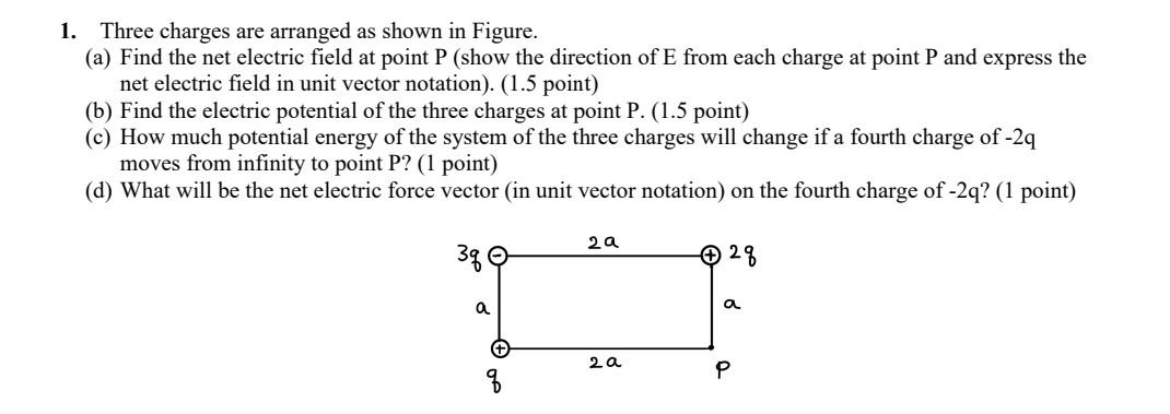 1 Three Charges Are Arranged As Shown In Figure A Find The Net Electric Field At Point P Show The Direction Of E Fr 1