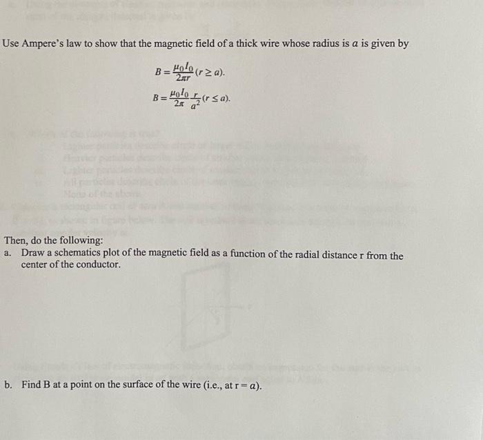 Use Ampere S Law To Show That The Magnetic Field Of A Thick Wire Whose Radius Is A Is Given By Holo Rza 2xr B B Holo 1