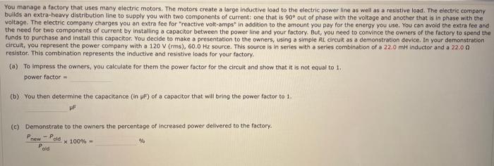 You Manage A Factory That Uses Many Electric Motors The Motors Create A Large Inductive Load To The Electric Power Line 1