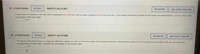 15 4 54 Points Details Sercp11 24 2 P 001 My Notes Ask Your Teacher A Laser Beam Is Incident On Two Sits With A Se 1