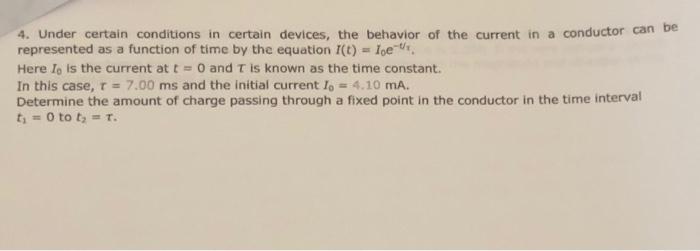 4 Under Certain Conditions In Certain Devices The Behavior Of The Current In A Conductor Can Be Represented As A Funct 1