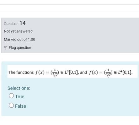 Question 14 Not Yet Answered Marked Out Of 1 00 Flag Question The Functions F X 5 El 0 1 And F X 0 1 Select 1
