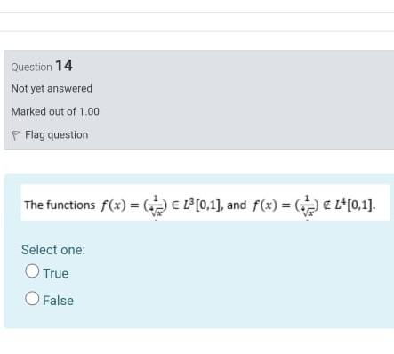 Question 14 Not Yet Answered Marked Out Of 1 00 Flag Question The Functions F X 5 El 0 1 And F X 0 1 Select 1