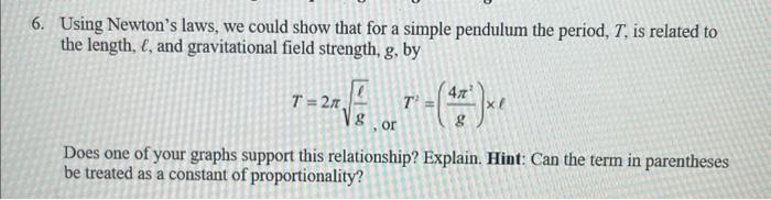 6 Using Newton S Laws We Could Show That For A Simple Pendulum The Period T Is Related To The Length F And Gravita 1