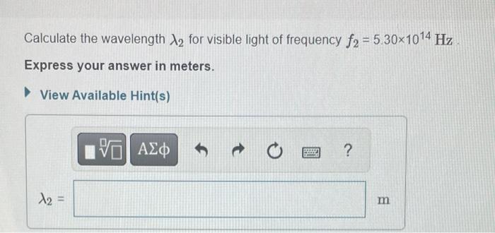 Assume The Following Waves Are Propagating In Air Y Part A Calculate The Wavelength A For Gamma Rays Of Frequency F1 7 2