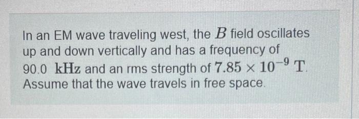 Assume The Following Waves Are Propagating In Air Y Part A Calculate The Wavelength A For Gamma Rays Of Frequency F1 7 3