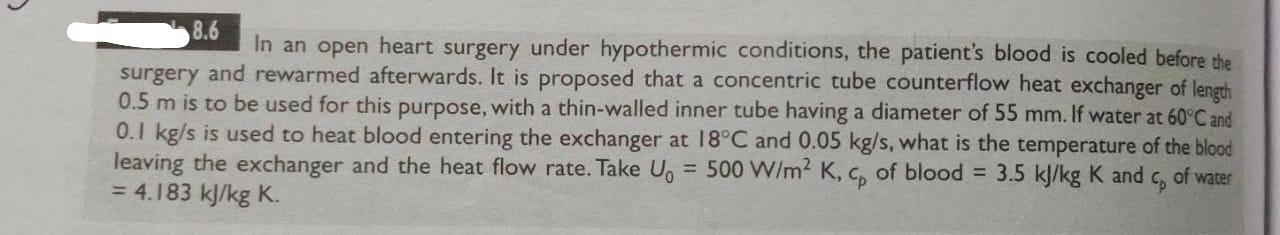 8 6 In An Open Heart Surgery Under Hypothermic Conditions The Patient S Blood Is Cooled Before The Surgery And Rewarmed 1