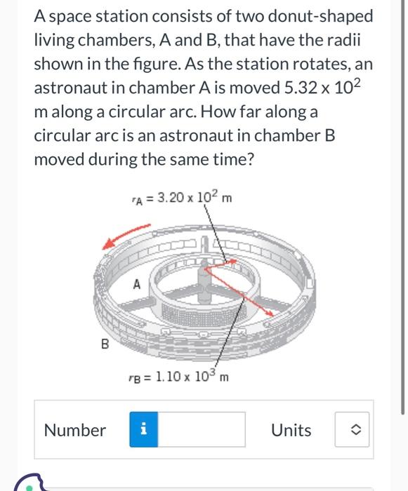 A Space Station Consists Of Two Donut Shaped Living Chambers A And B That Have The Radii Shown In The Figure As The S 1