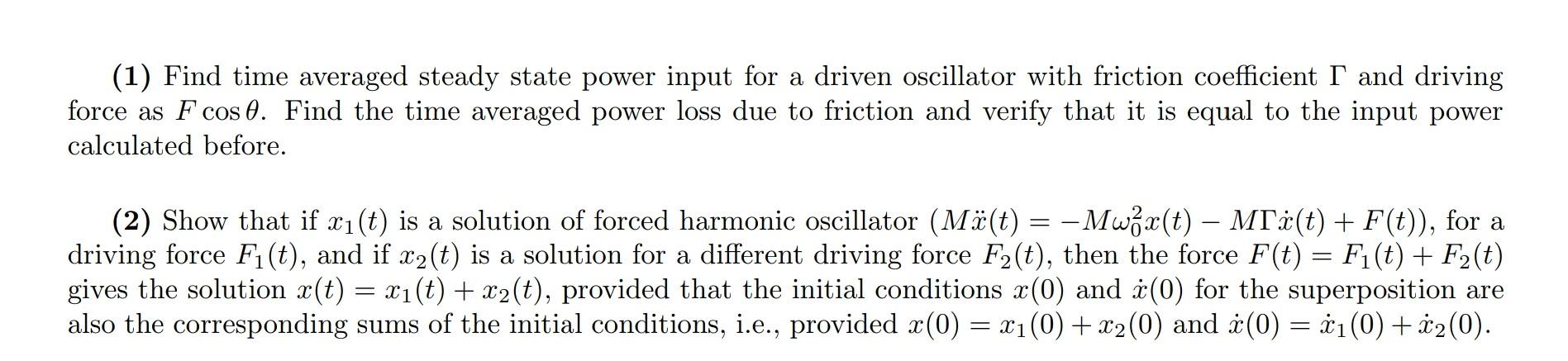 1 Find Time Averaged Steady State Power Input For A Driven Oscillator With Friction Coefficient I And Driving Force As 1