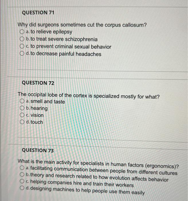 Question 71 Why Did Surgeons Sometimes Cut The Corpus Callosum O A To Relieve Epilepsy O B To Treat Severe Schizophre 1