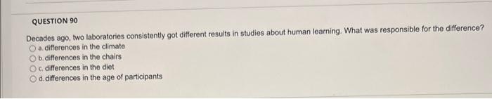 Question 90 Decades Ago Two Laboratories Consistently Got Different Results In Studies About Human Learning What Was R 1