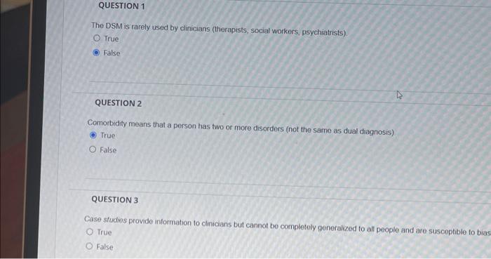 Question 1 The Dsm Is Rarely Used By Clinicians Therapists Social Workers Psychiatrists O True False Question 2 Co 1