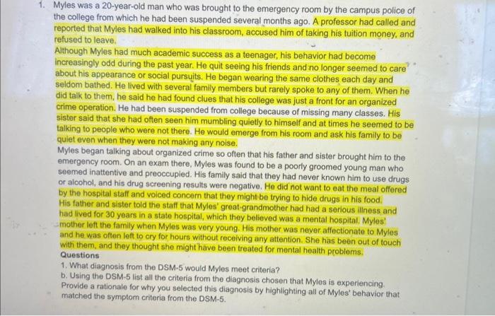 1 Myles Was A 20 Year Old Man Who Was Brought To The Emergency Room By The Campus Police Of The College From Which He H 1