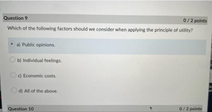 Question 8 Which Of The Following Choices Would A Utilitarian See As The Right One 0 2 Points A The Majority Of A Stat 2