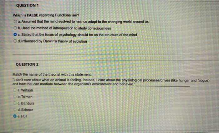 Question 1 Which Is False Regarding Functionalism Oa Assumed That The Mind Evolved To Help Us Adapt To The Changing Wo 1