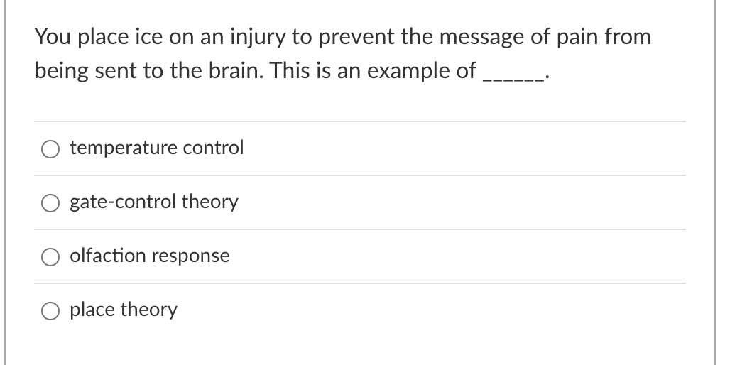 You Place Ice On An Injury To Prevent The Message Of Pain From Being Sent To The Brain This Is An Example Of Temperatur 1