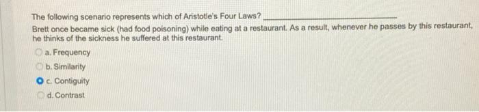 The Following Scenario Represents Which Of Aristotle S Four Laws Brett Once Became Sick Had Food Poisoning While Eati 1