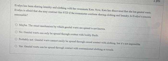 Evelyn Has Been Sharing Laundry And Clothing With Her Roommate Kate Now Kate Has Discovered That She Has Genital Warts 1