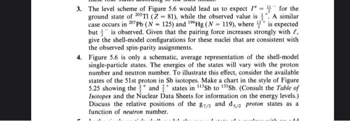 3 The Level Scheme Of Figure 5 6 Would Lead Us To Expect I For The Ground State Of 203 Ti Z 81 While The Obse 1