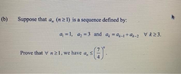 Suppose That An N 1 Is A Sequence Defined By A1 1 A2 3 And Ak Ak 1 Ak 2 K 3 Prove That N 1 We Have An 47 N 1