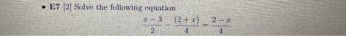 E7 2 Solvo The Following Equation 2x 3 4 2 X 42 X 1
