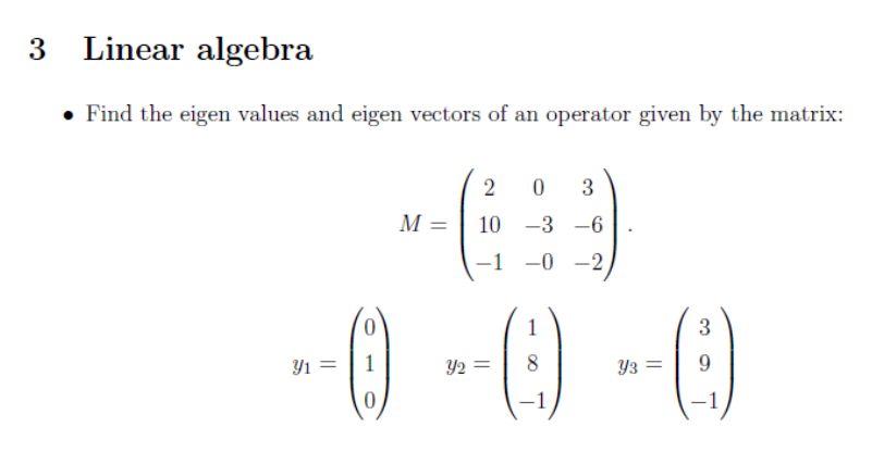 Find The Eigen Values And Eigen Vectors Of An Operator Given By The Matrix M 210 1 0 3 0 3 6 2 Y1 010 Y 1