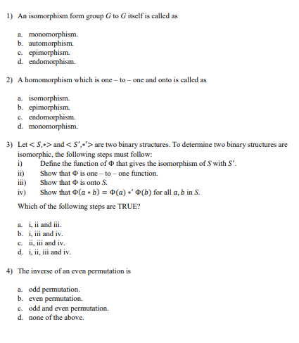 1 An Isomorphism Form Group G To G Itself Is Called As A Monomorphism B Automorphism C Cpimorphism D Cndomorphis 1