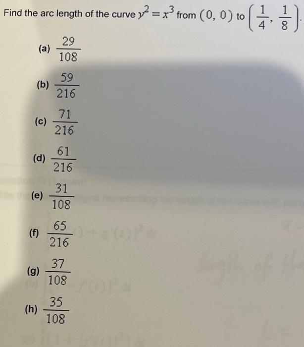 Find The Arc Length Of The Curve Y2 X3 From 0 0 To 41 81 A 10829 B 21659 C 21671 D 21661 E 10831 1