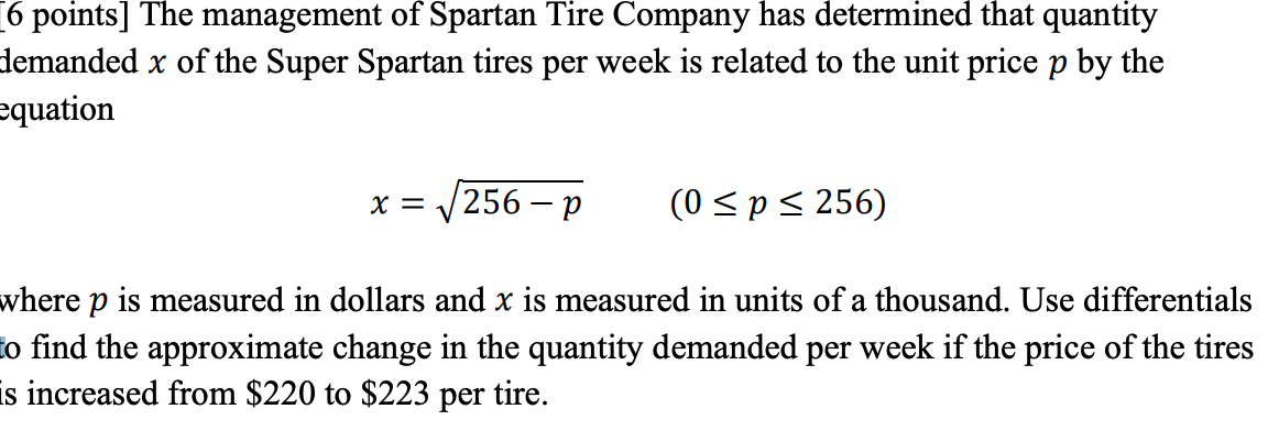 6 Points The Management Of Spartan Tire Company Has Determined That Quantity Demanded X Of The Super Spartan Tires Per 1
