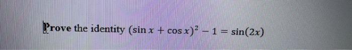Sinx Cosx 2 1 Sin 2x 1