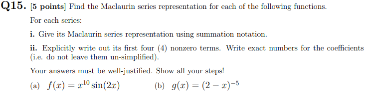 15 5 Points Find The Maclaurin Series Representation For Each Of The Following Functions For Each Series I Give It 1