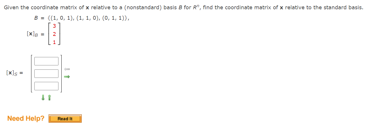 Given The Coordinate Matrix Of X Relative To A Nonstandard Basis B For Rn Find The Coordinate Matrix Of X Relative To 1
