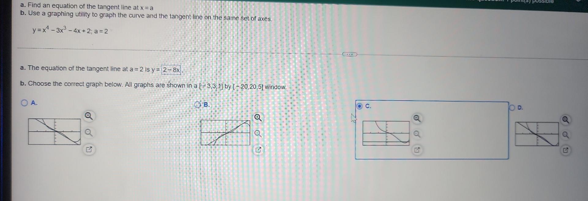 A Find An Equation Of The Tangent Line At X A B Use A Graphing Utility To Graph The Curve And The Tangent Line On The 1