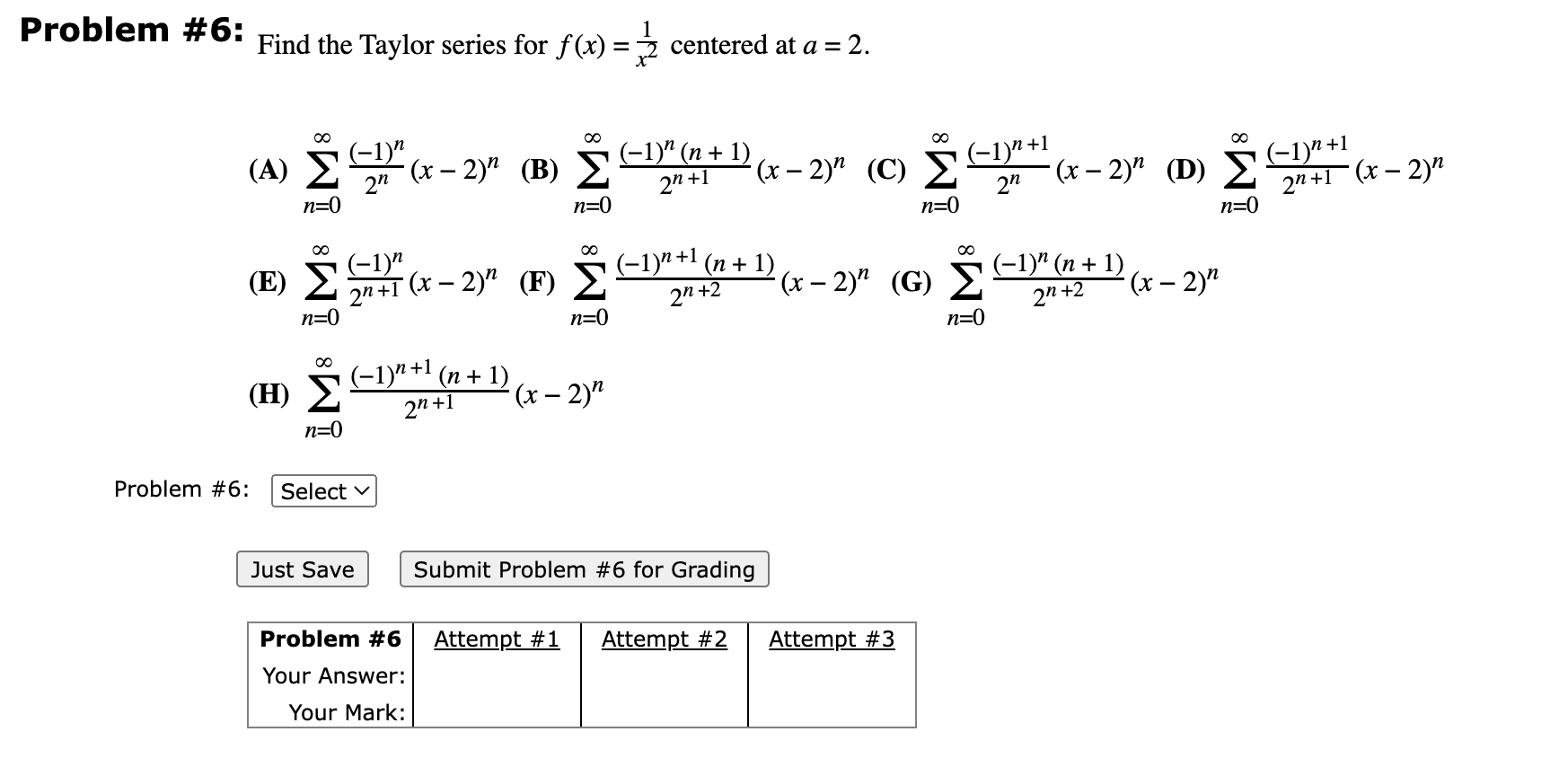 Oblem 6 Find The Taylor Series For F X X21 Centered At A 2 A N 0 2n 1 N X 2 N B N 0 2n 1 1 N N 1 X 2 N 1
