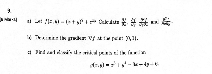 A Let F X Y X Y 2 Exy Calculate X F Y F Y X 2f And X Y 2f B Determine The Gradient F At The Point 0 1 C 1