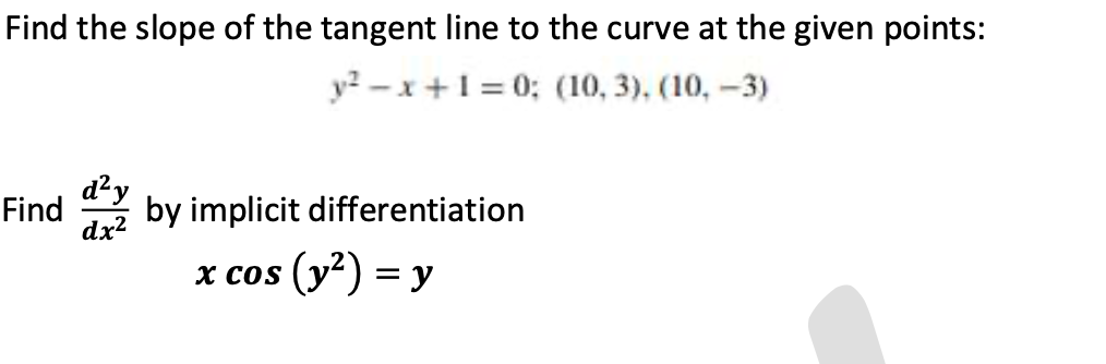 Find The Slope Of The Tangent Line To The Curve At The Given Points Y2 X 1 0 10 3 10 3 Find Dx2d2y By Implicit Di 1