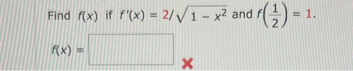 Find F X If F X 2 1 X2 And F 21 1 F X 1