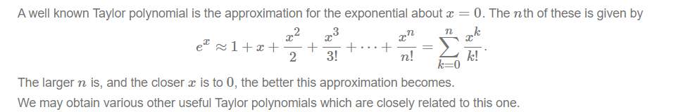 A Well Known Taylor Polynomial Is The Approximation For The Exponential About X 0 The Nth Ex 1 X 2x2 3 X3 N Xn K 0 1