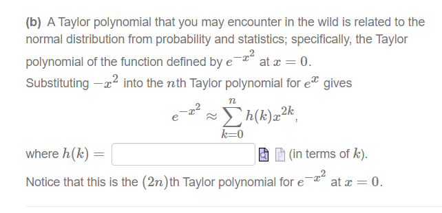 A Well Known Taylor Polynomial Is The Approximation For The Exponential About X 0 The Nth Ex 1 X 2x2 3 X3 N Xn K 0 2
