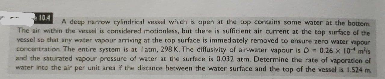 10 4 A Deep Narrow Cylindrical Vessel Which Is Open At The Top Contains Some Water At The Bottom The Air Within The Vess 1