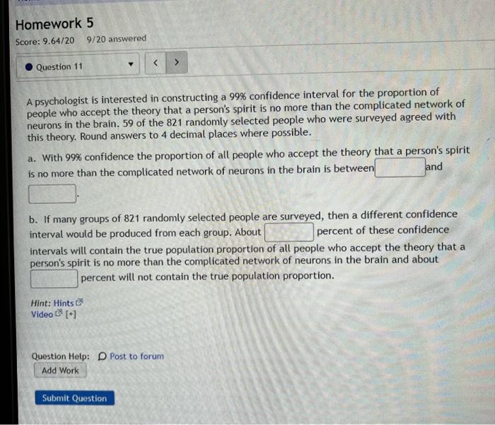 A Psychologist Is Interested In Constructing A 99 Confidence Interval For The Proportion Of People Who Accept The Theor 1