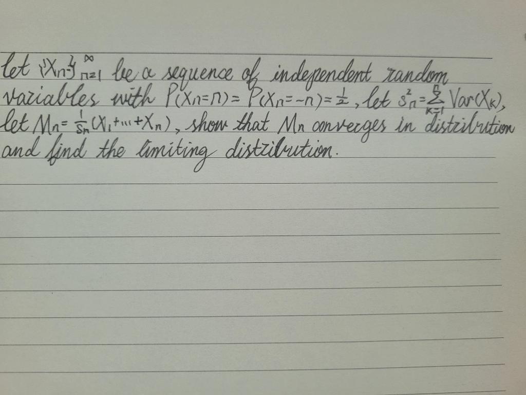 Let Xn N 1 Be A Sequence Of Independent Random Variables With P Xn N P Xn N 21 Let Sn2 K 1 Var Xk Let M 1