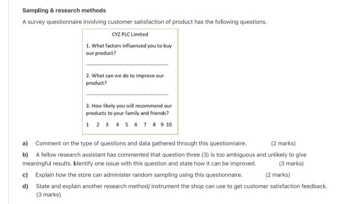 Sampling Research Methods A Survey Questionnaire Involving Customer Satisfaction Of Product Has The Following Questio 1