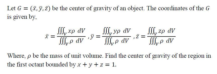 Find The Center Of Gravity Of The Region In The First Octant Bounded By X Y Z 1 1