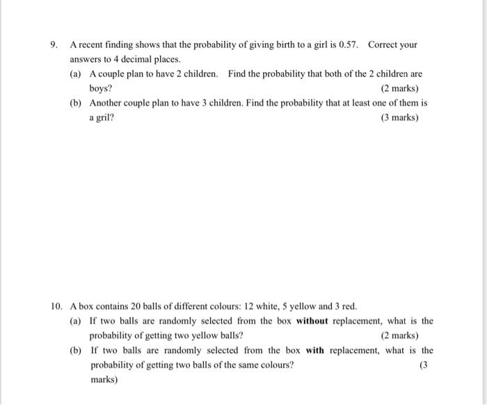 9 A Recent Finding Shows That The Probability Of Giving Birth To A Girl Is 0 57 Correct Your Answers To 4 Decimal Plac 1