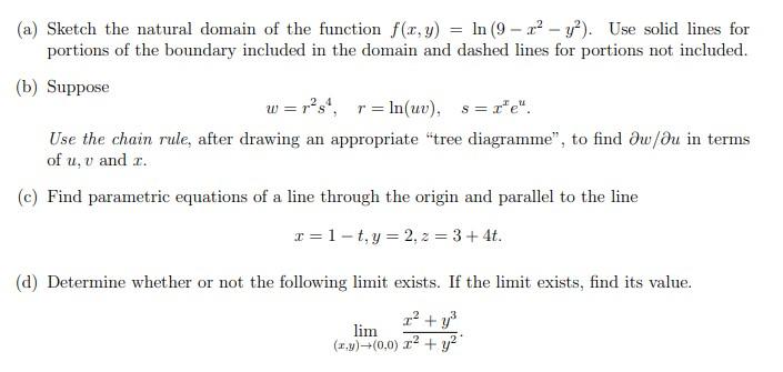 A Sketch The Natural Domain Of The Function F X Y Ln 9 X2 Y2 Use Solid Lines For Portions Of The Boundary Included 1
