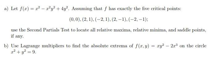 A Let F X X2 X2y2 4y2 Assuming That F Has Exactly The Five Critical Points 0 0 2 1 2 1 2 1 2 1 Use The 1